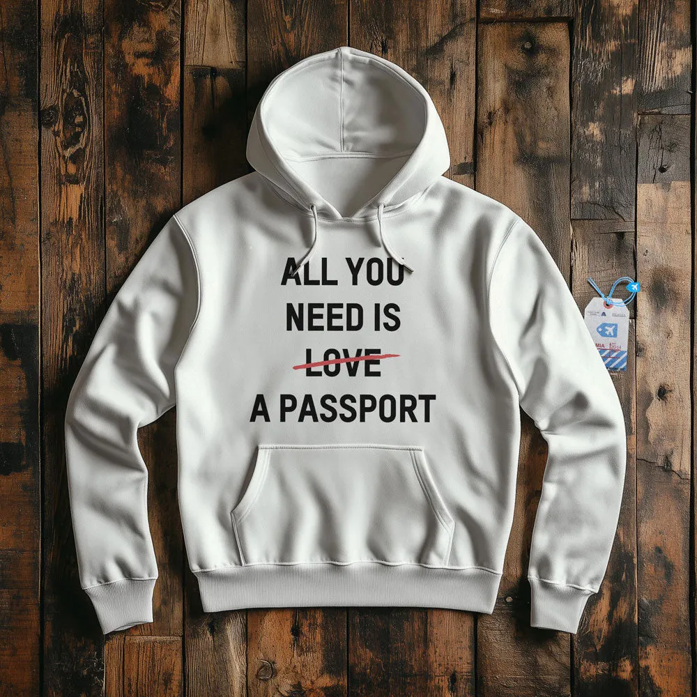 All You Need Is A Passport - Pullover Hoodie