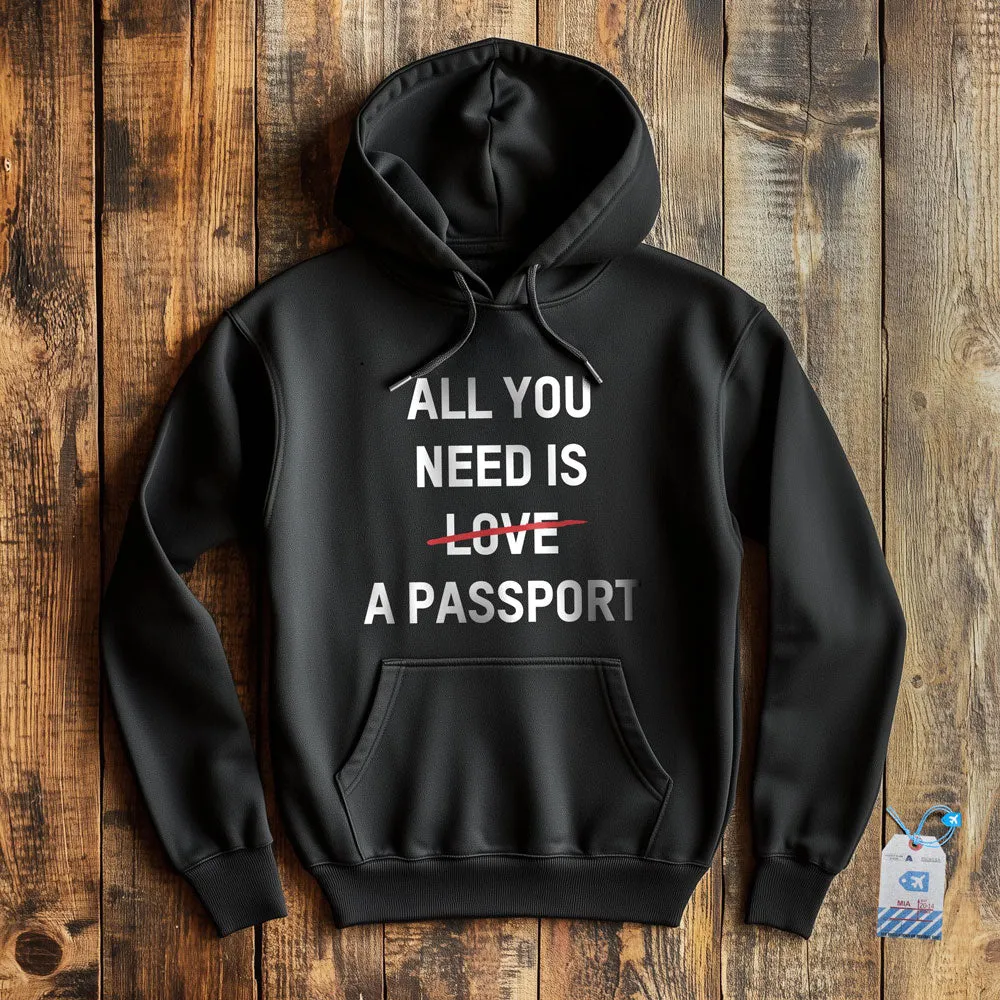 All You Need Is A Passport - Pullover Hoodie