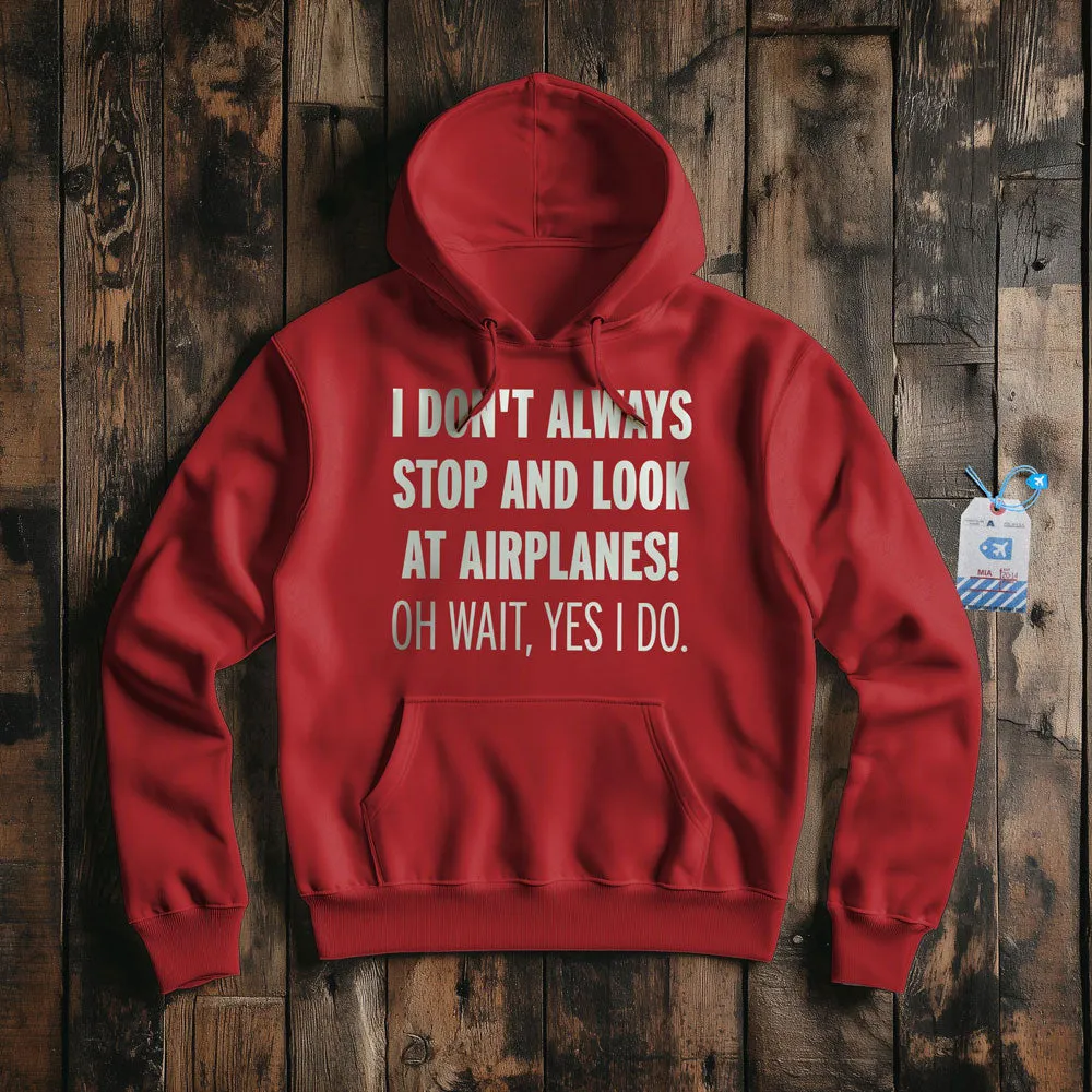 Always Look Airplanes - Pullover Hoodie