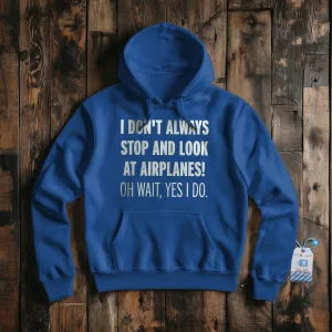 Always Look Airplanes - Pullover Hoodie