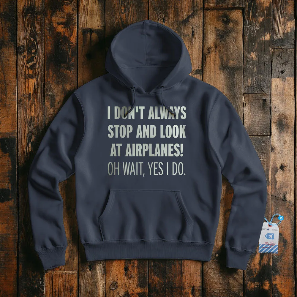 Always Look Airplanes - Pullover Hoodie