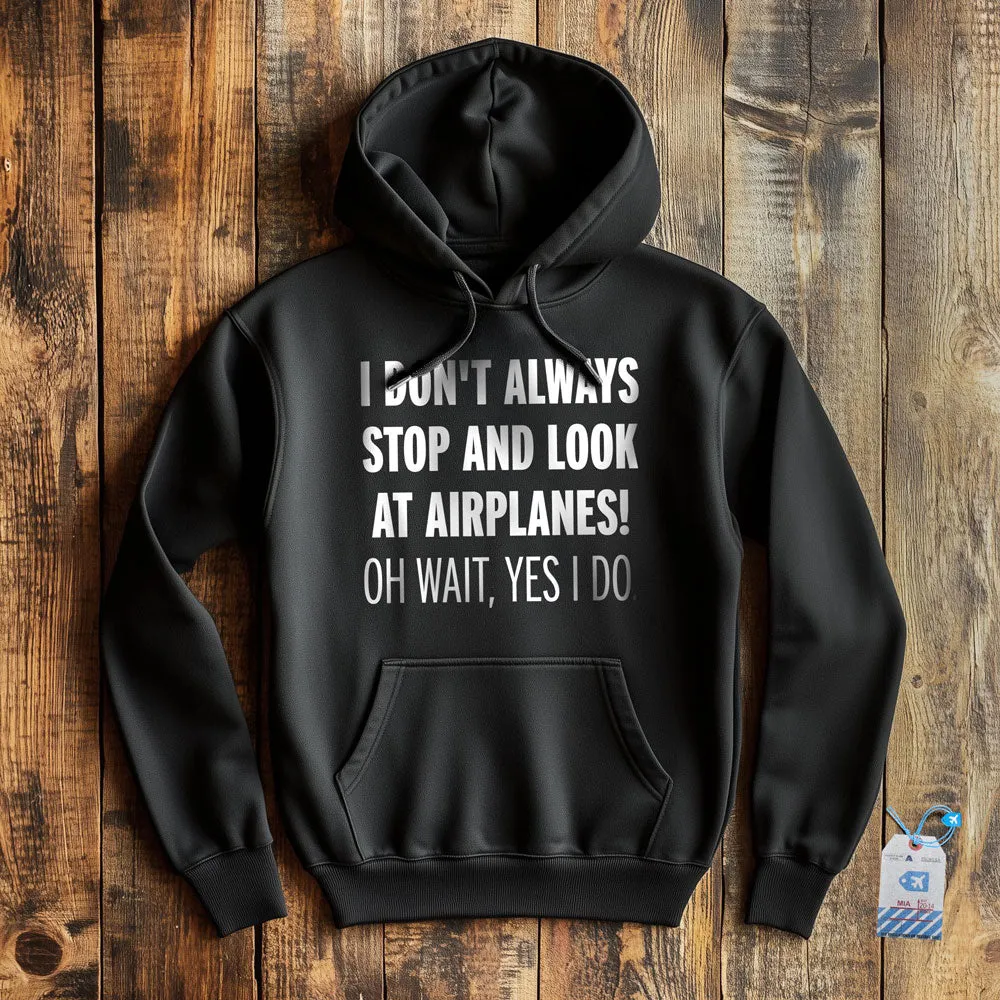 Always Look Airplanes - Pullover Hoodie