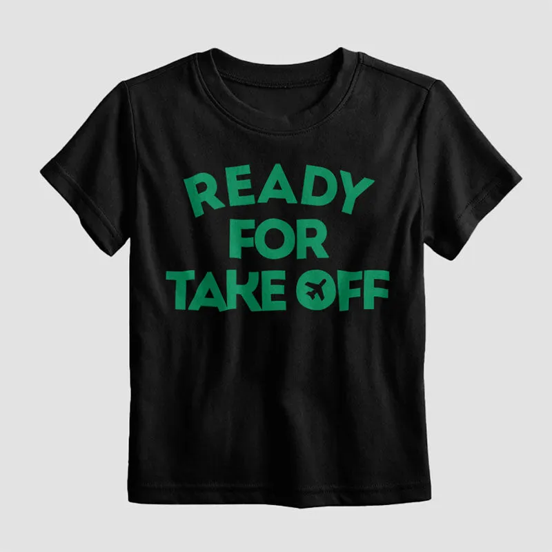 Ready for Take Off - Kids T-Shirt